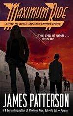 Maximum Ride: Saving the World and Other Extreme Sports