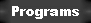 Programs